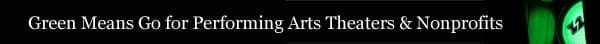 Green means go for performing arts and non-profits