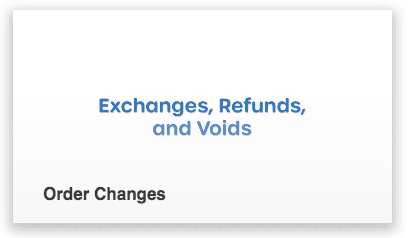 Exchanges, Refunds and Voids - Tutorial Video