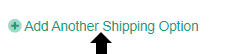 Add Another Shipping Option